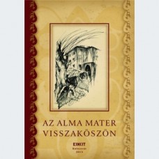 Deák Árpád, Jakab Antal, Vörös Alpár István Vita (szerk.): Az alma mater visszaköszön