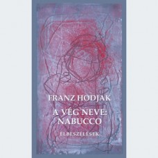 Franz Hodjak: A vég neve: Nabucco