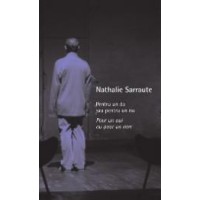 Nathalie Sarraute: Pentru un da sau pentru un nu