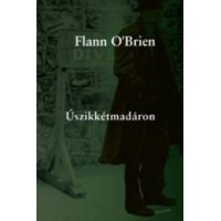Flann O'Brien: Úszikkétmadáron