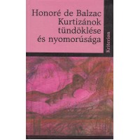 Honoré de Balzac: Kurtizánok tündöklése és nyomorúsága