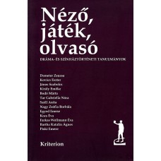 Néző, játék, olvasó: Szerk. Egyed Emese