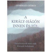 Gyarmati György: A Király-hágón innen és túl