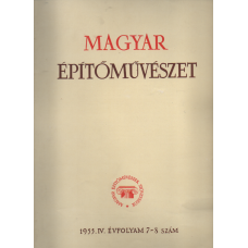 Magyar Építőművészet 1955 IV. évfolyam 7 - 8 szám