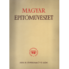 Magyar építőművészet 1954. III. évfolyam 7-9 szám