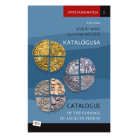 Anjou-kori magyar pénzek katalógusa / Catalogue of the coinage of Angevin period