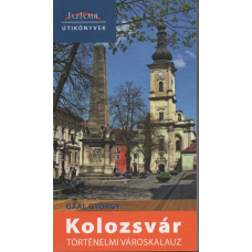 Gaal György: Kolozsvár történelmi városkalauz