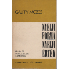 Gálffy Mózes: Nyelvi forma - nyelvi érték