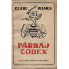 Clair Vilmos: Párbaj codex