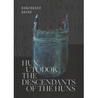 Banzragch Bayar: Hun utódok - The descendants of the huns