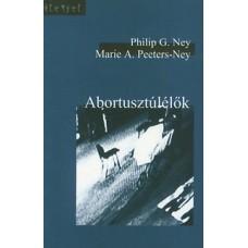 Marie A.Peeters-Ney, Philip G. Ney: Abortusztúlélők