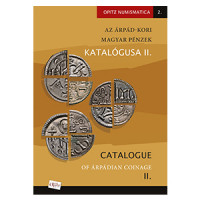 Az Árpád-kori magyar pénzek katalógusa II. / Catalogue of Árpádian Coinage (Az anonim denárok kora / Age of uncertain issuers)