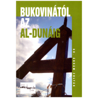Dr. Ábrám Zoltán: Bukovinától az Al-Dunáig