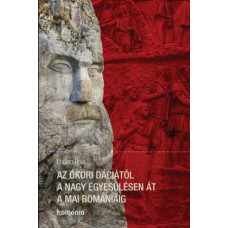 Lucian Boia: Az ókori Dáciától a nagy egyesülésen át a mai Romániáig
