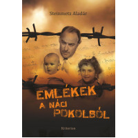 Steinmetz Aladár: Emlékek a náci pokolból