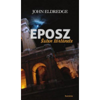 John Eldredge: Eposz