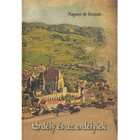 Auguste de Gerando: Erdély és az erdélyiek
