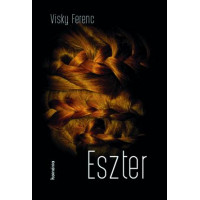 Visky Ferenc: Eszter