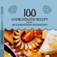 Jánossy Alíz (szerk.): 100 gyergyószéki recept, 100 gyergyószéki háziasszony