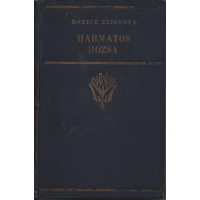 Móricz Zsigmond: Harmatos rózsa