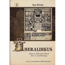 Sas Péter: A heraldikus I-II.