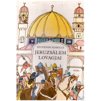 Szunyogh Szabolcs: Jeruzsálem lovagjai