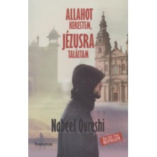 Nabeel Qureshi: Allahot kerestem, Jézusra találtam