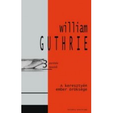 William Guthrie: A keresztyén ember öröksége