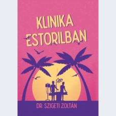 Dr. Szigeti Zoltán: Klinika Estorilban