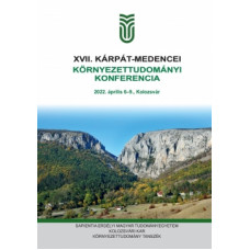 Szigyártó Lídia (szerk.): XVII. Kárpát-medencei Környezettudományi Konferencia