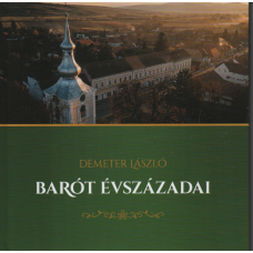 Demeter László: Barót évszázadai