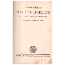 Louis Hémon: Maria Chapdelaine - Történet a Francia Kanadából