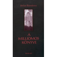 Ștefan Bănulescu: A milliomos könyve
