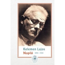 Kelemen Lajos: Napló I. - 1890-1920
