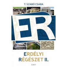 T. Szabó Csaba: Erdélyi régészet II.