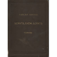 Farcádi Sándor: Szánts, ekém, szánts