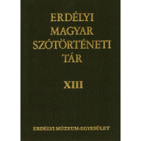 Fazakas Emese: Erdélyi Magyar Szótörténeti Tár XIII.
