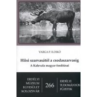 Varga P. Ildiko: Hiisi szarvasától a csodaszarvasig - A Kalevala magyar fordításai