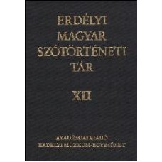 Kósa Ferenc: Erdélyi Magyar Szótörténeti Tár XII