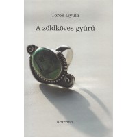 Török Gyula: A zöldköves gyűrű